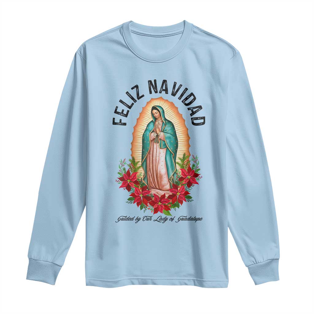 Virgin Mary Feliz Navidad Long Sleeve Shirt Our Lady Virgen De Guadalupe - Wonder Print Shop