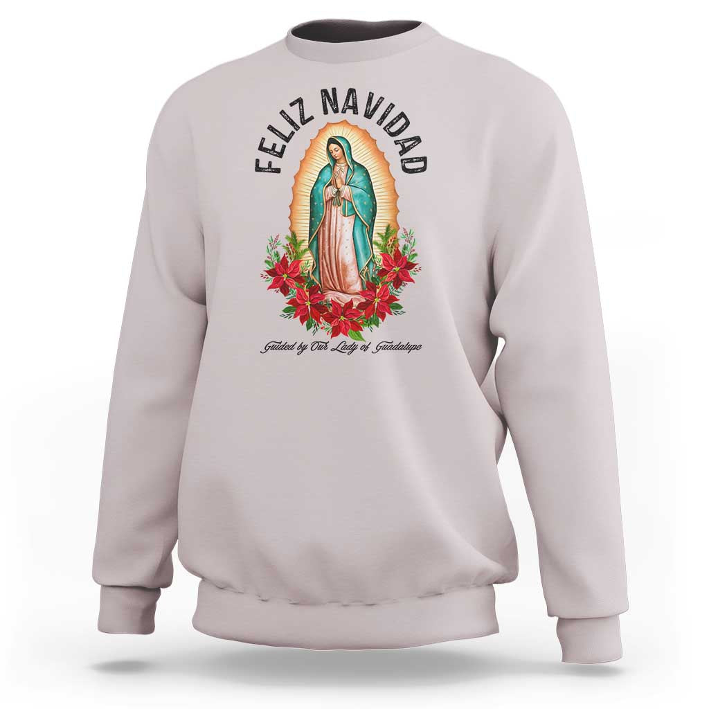 Virgin Mary Feliz Navidad Sweatshirt Our Lady Virgen De Guadalupe - Wonder Print Shop