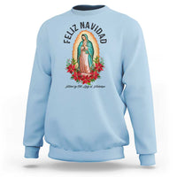 Virgin Mary Feliz Navidad Sweatshirt Our Lady Virgen De Guadalupe - Wonder Print Shop