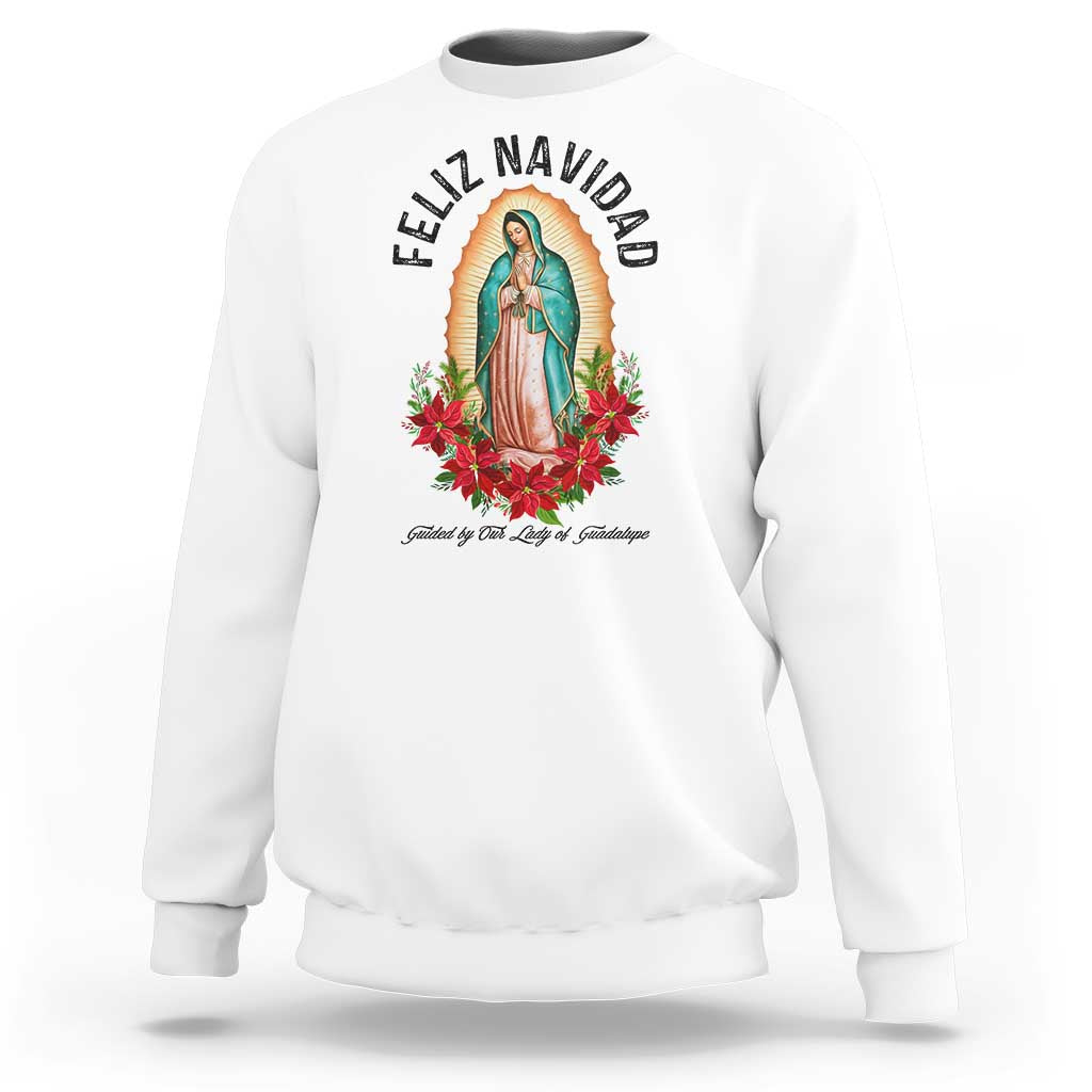 Virgin Mary Feliz Navidad Sweatshirt Our Lady Virgen De Guadalupe - Wonder Print Shop