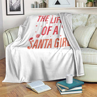 The Life Of A Santa Girl Throw Blanket Funny Christmas - Wonder Print Shop