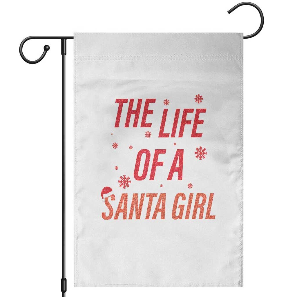 The Life Of A Santa Girl Garden Flag Funny Christmas - Wonder Print Shop
