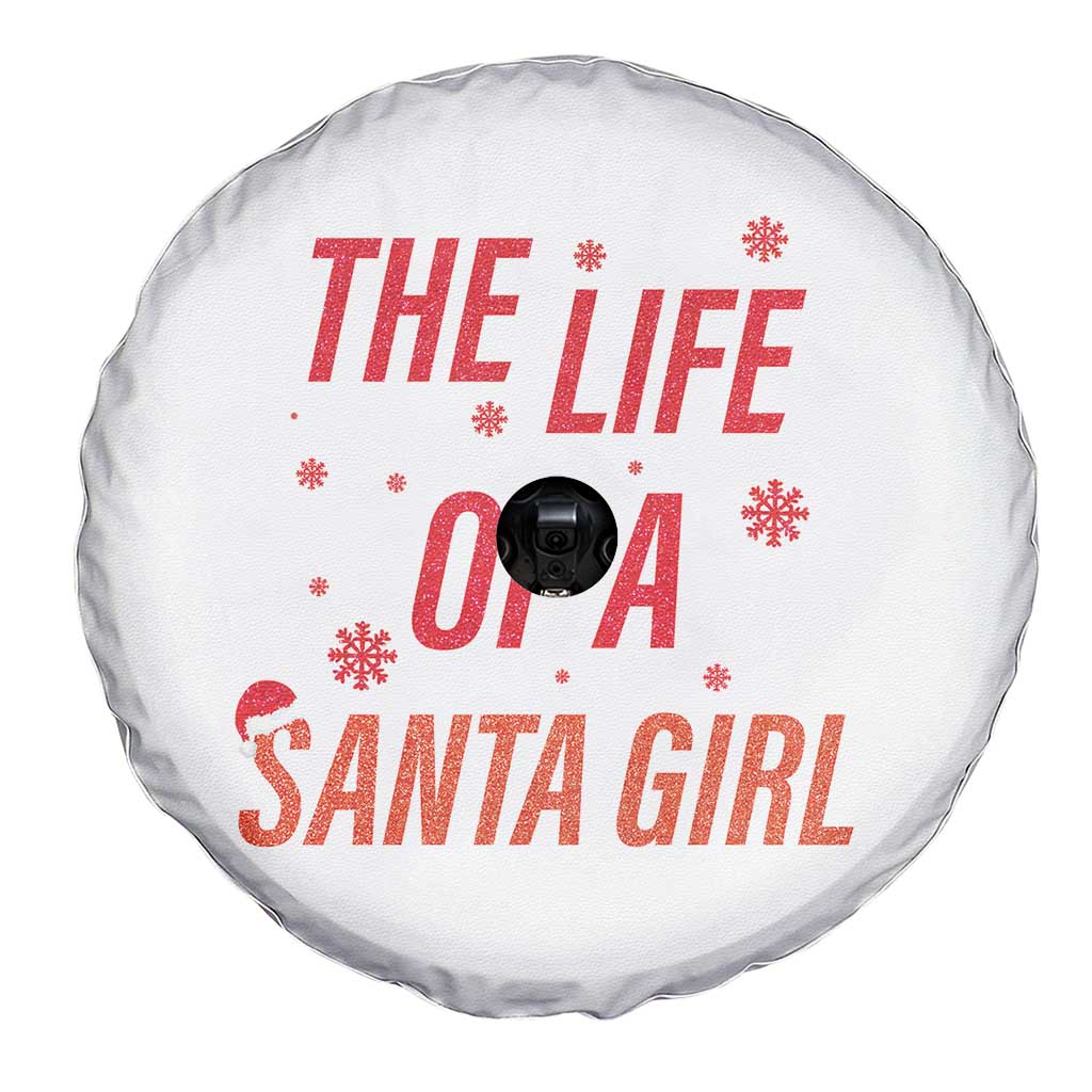 The Life Of A Santa Girl Spare Tire Cover Funny Christmas - Wonder Print Shop
