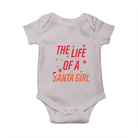 The Life Of A Santa Girl Baby Onesie Funny Christmas - Wonder Print Shop
