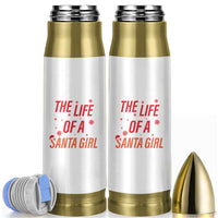 The Life Of A Santa Girl Bullet Tumbler Funny Christmas - Wonder Print Shop