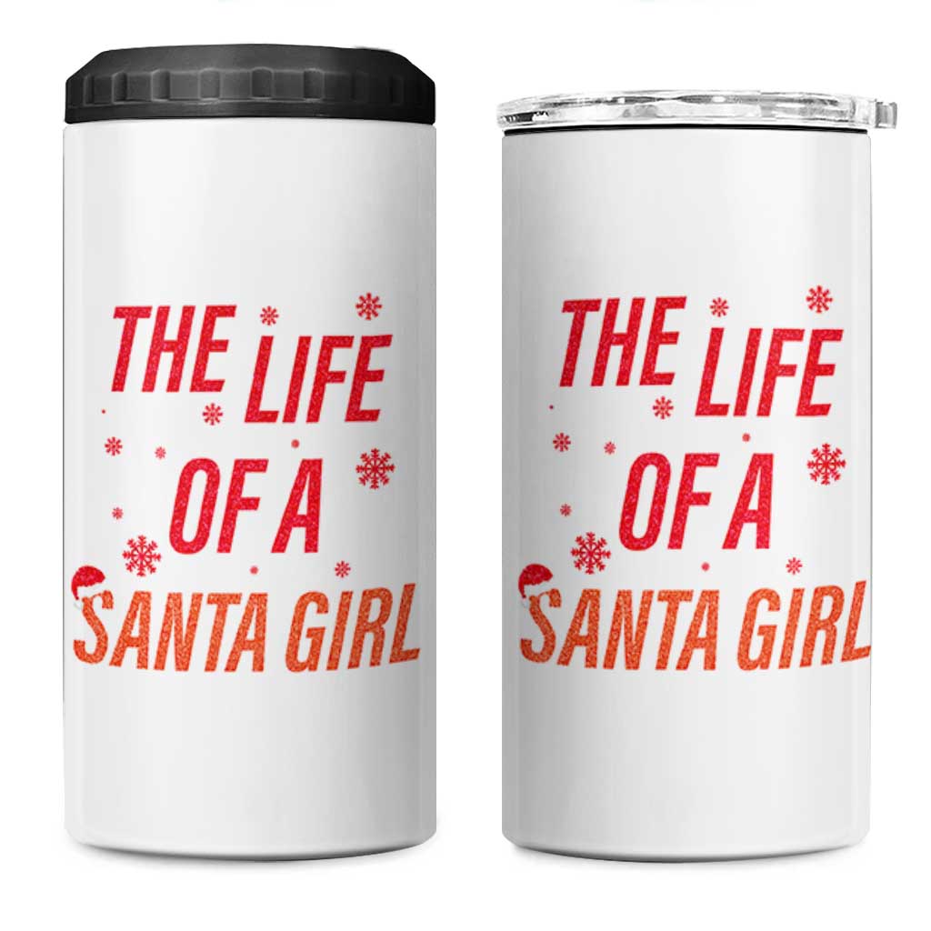 The Life Of A Santa Girl 4 in 1 Can Cooler Tumbler Funny Christmas - Wonder Print Shop
