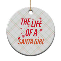 The Life Of A Santa Girl Ceramic Ornament Funny Christmas - Wonder Print Shop