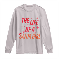 The Life Of A Santa Girl Long Sleeve Shirt Funny Christmas - Wonder Print Shop