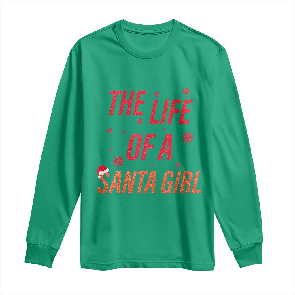 The Life Of A Santa Girl Long Sleeve Shirt Funny Christmas - Wonder Print Shop