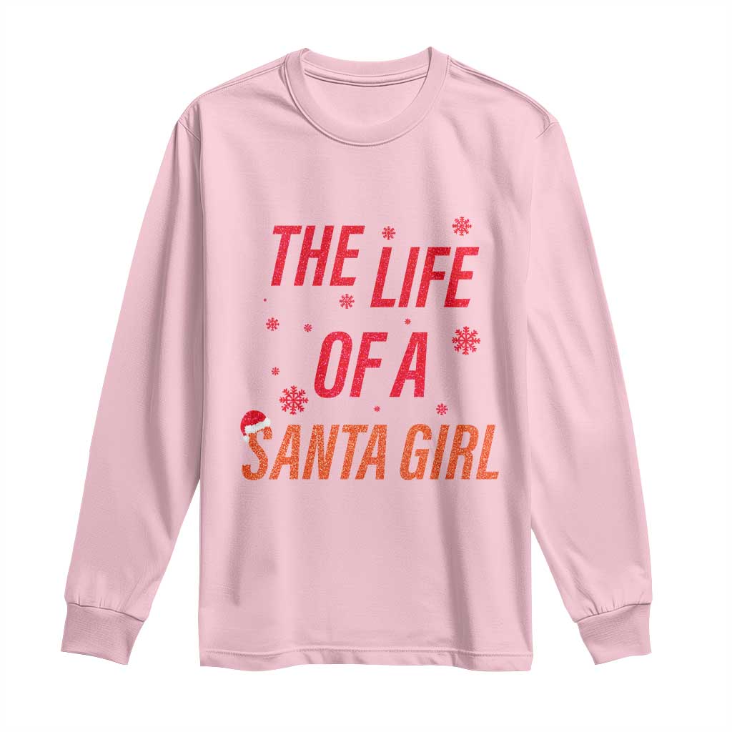 The Life Of A Santa Girl Long Sleeve Shirt Funny Christmas - Wonder Print Shop
