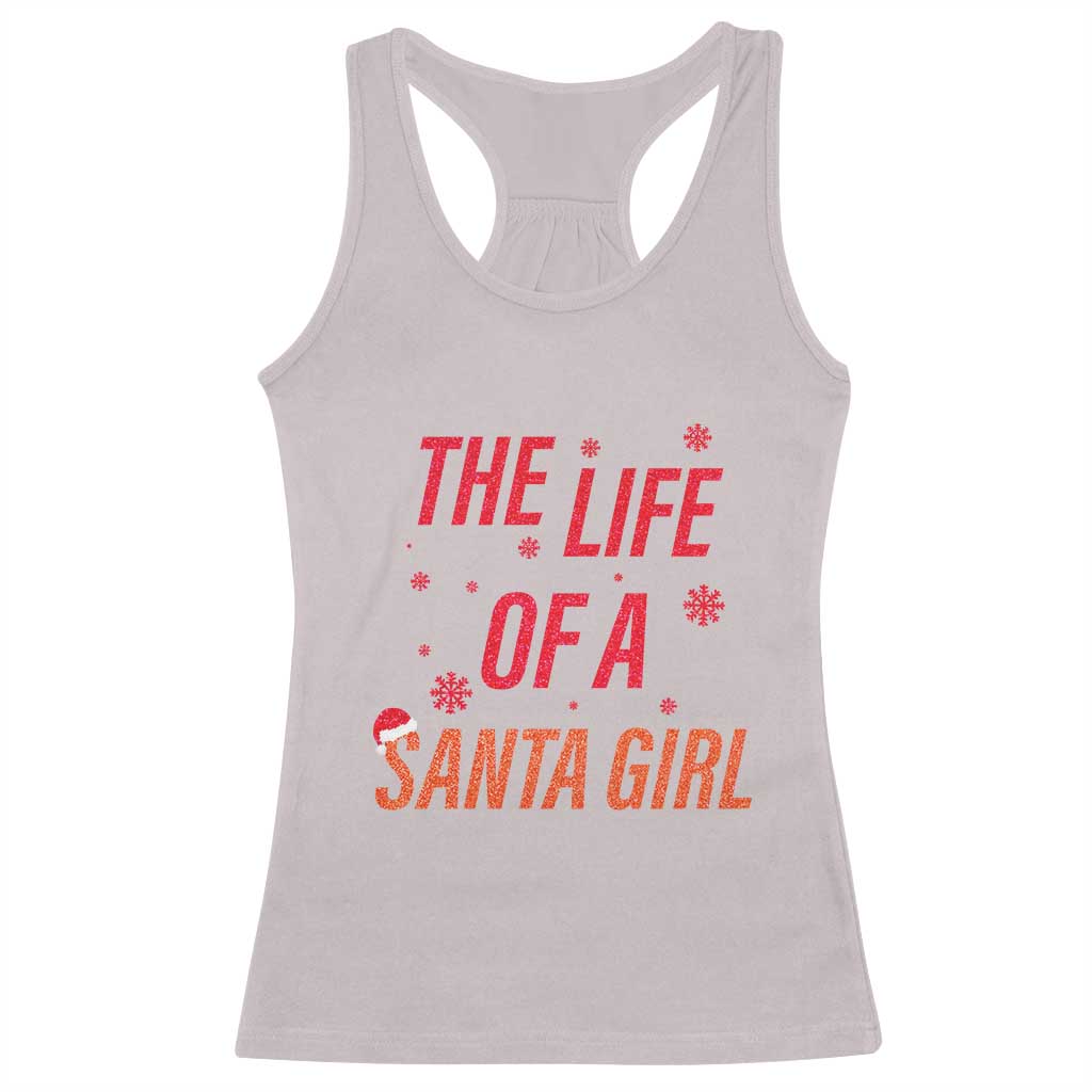 The Life Of A Santa Girl Racerback Tank Top Funny Christmas - Wonder Print Shop