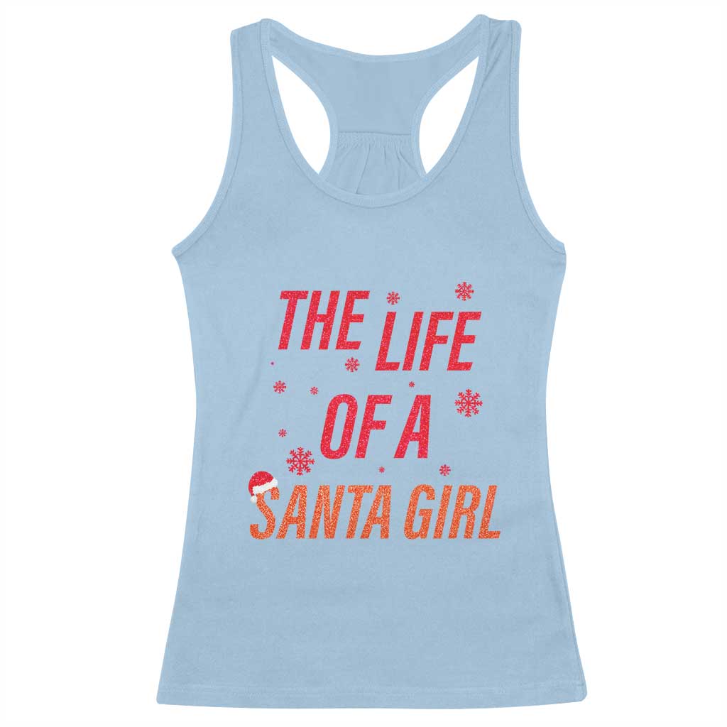 The Life Of A Santa Girl Racerback Tank Top Funny Christmas - Wonder Print Shop
