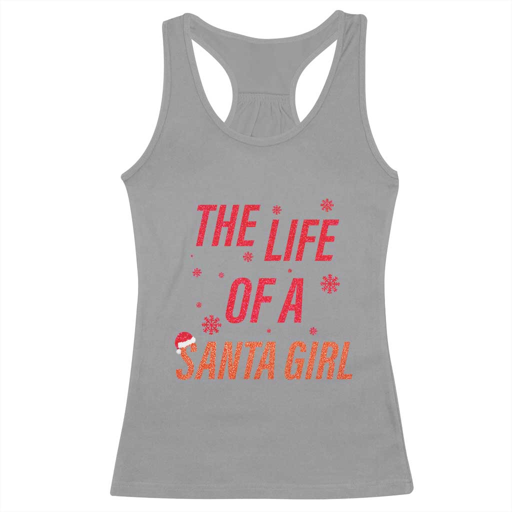 The Life Of A Santa Girl Racerback Tank Top Funny Christmas - Wonder Print Shop
