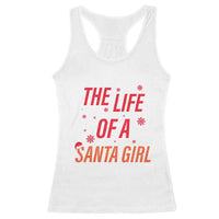 The Life Of A Santa Girl Racerback Tank Top Funny Christmas - Wonder Print Shop