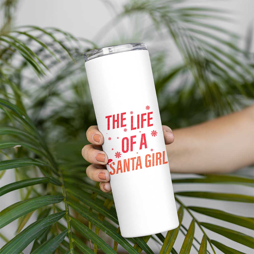 The Life Of A Santa Girl Skinny Tumbler Funny Christmas - Wonder Print Shop