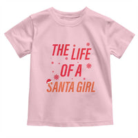 The Life Of A Santa Girl Toddler T Shirt Funny Christmas - Wonder Print Shop