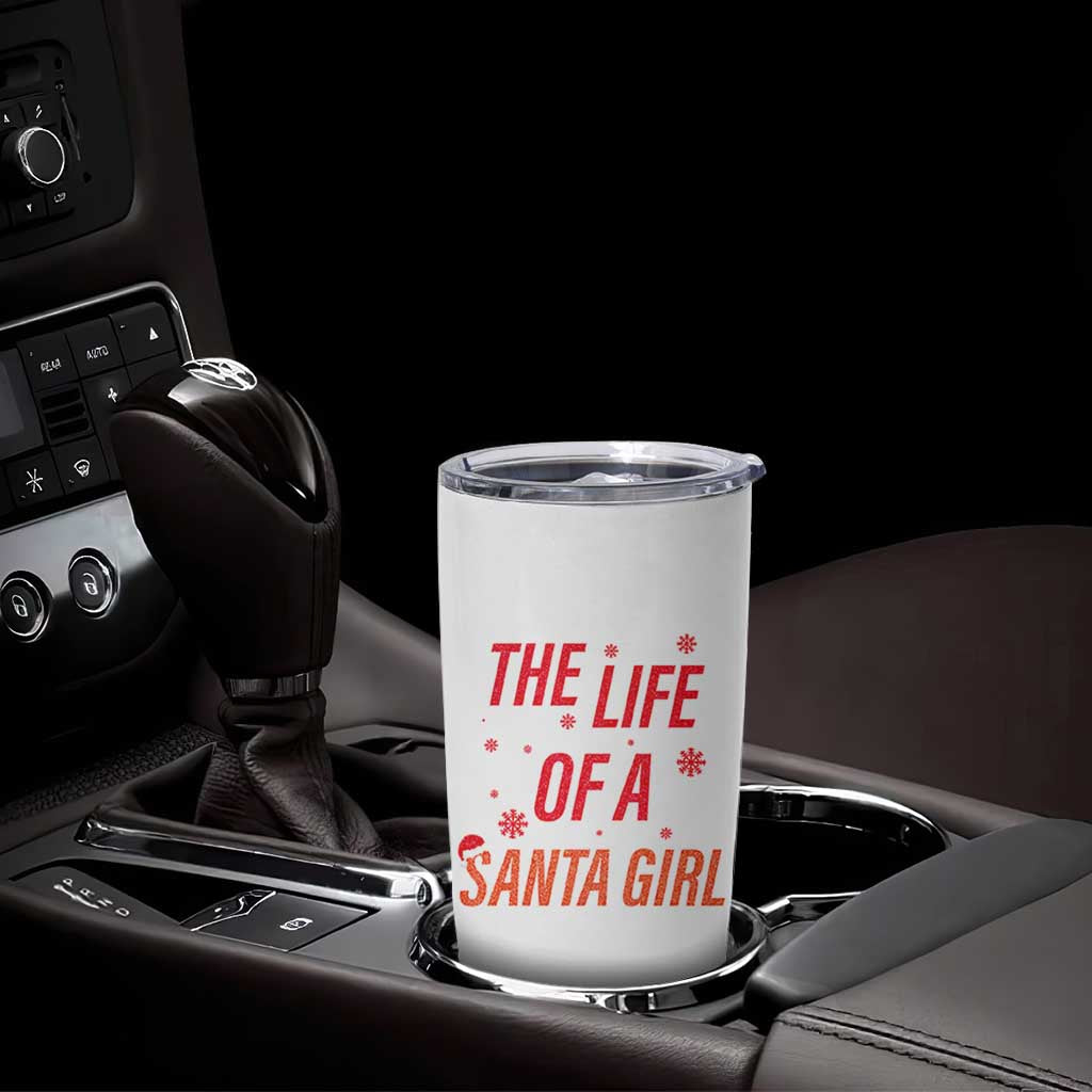 The Life Of A Santa Girl Tumbler Cup Funny Christmas - Wonder Print Shop