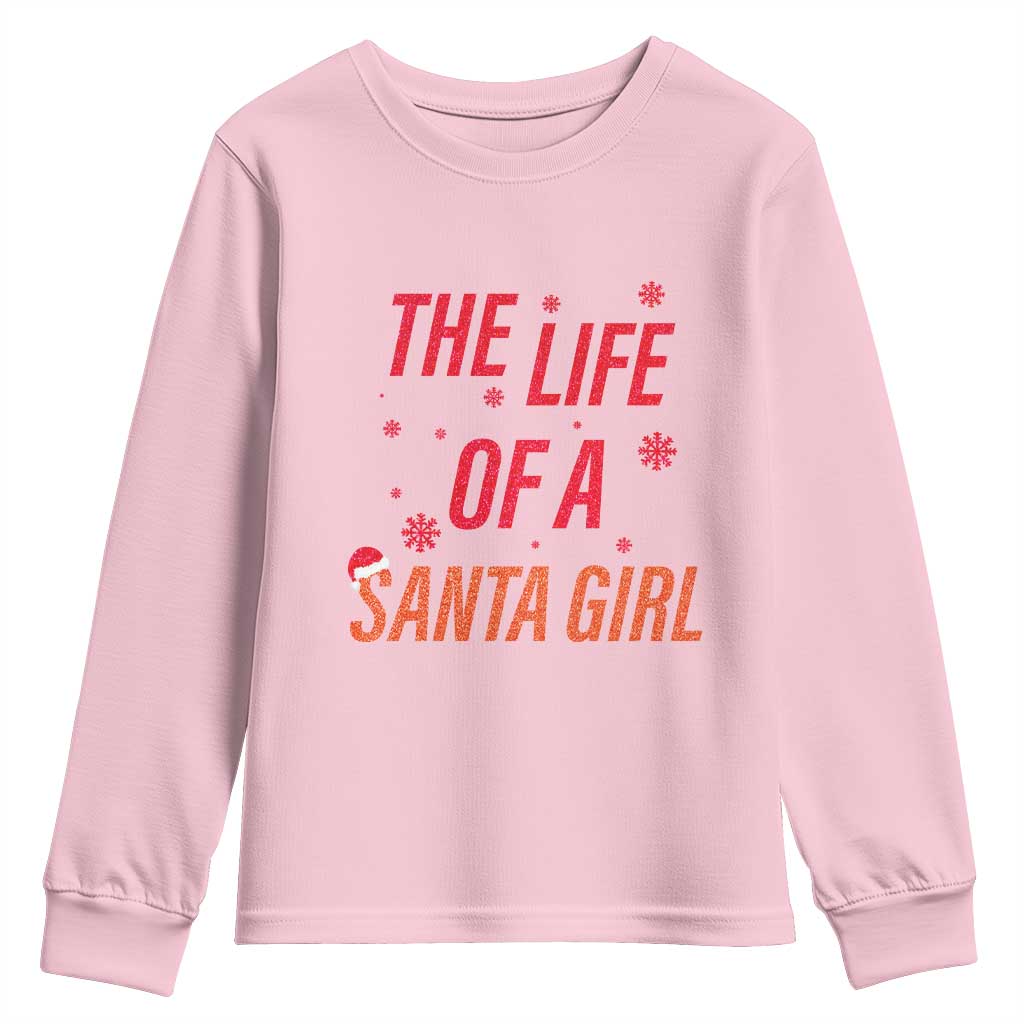 The Life Of A Santa Girl Youth Sweatshirt Funny Christmas - Wonder Print Shop