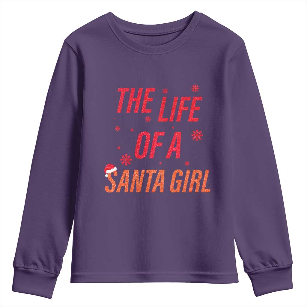 The Life Of A Santa Girl Youth Sweatshirt Funny Christmas - Wonder Print Shop