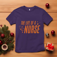 Funny Nurse Christmas T Shirt The Life Of A Nurse - Wonder Print Shop