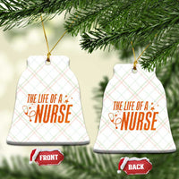 Funny Nurse Christmas Ceramic Ornament The Life Of A Nurse - Wonder Print Shop