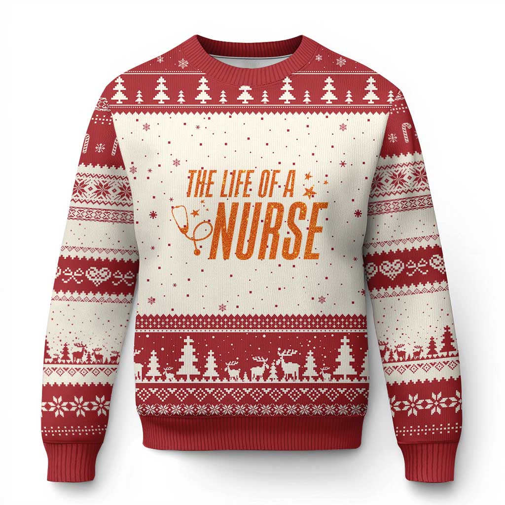 Funny Nurse Xmas Ugly Christmas Sweater The Life Of A Nurse - Wonder Print Shop