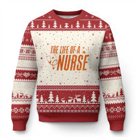 Funny Nurse Xmas Ugly Christmas Sweater The Life Of A Nurse - Wonder Print Shop