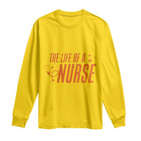 Funny Nurse Christmas Long Sleeve Shirt The Life Of A Nurse - Wonder Print Shop