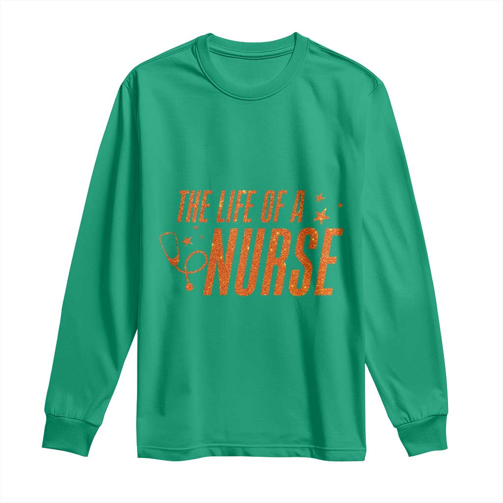 Funny Nurse Christmas Long Sleeve Shirt The Life Of A Nurse - Wonder Print Shop