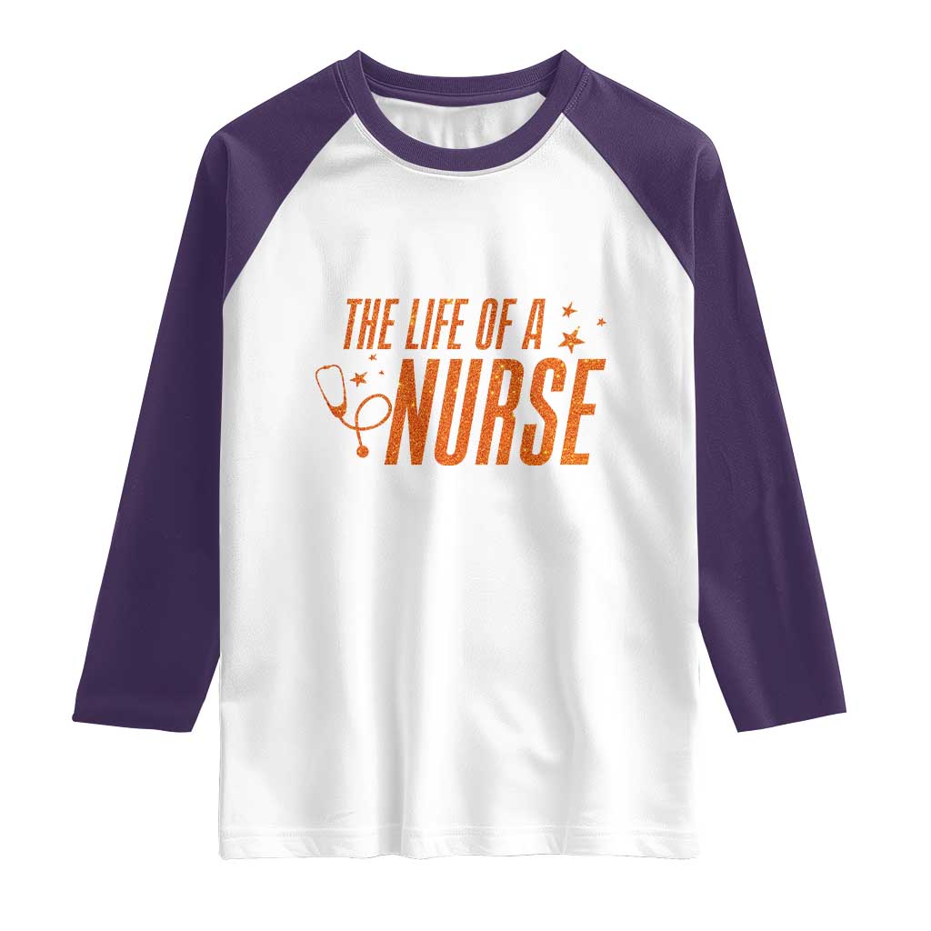 Funny Nurse Christmas Raglan Shirt The Life Of A Nurse - Wonder Print Shop