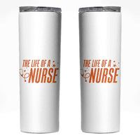 Funny Nurse Christmas Skinny Tumbler The Life Of A Nurse - Wonder Print Shop