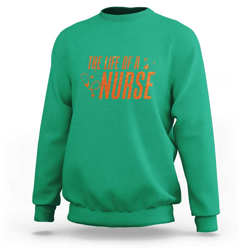 Funny Nurse Christmas Sweatshirt The Life Of A Nurse - Wonder Print Shop