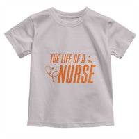 Funny Nurse Christmas Toddler T Shirt The Life Of A Nurse - Wonder Print Shop