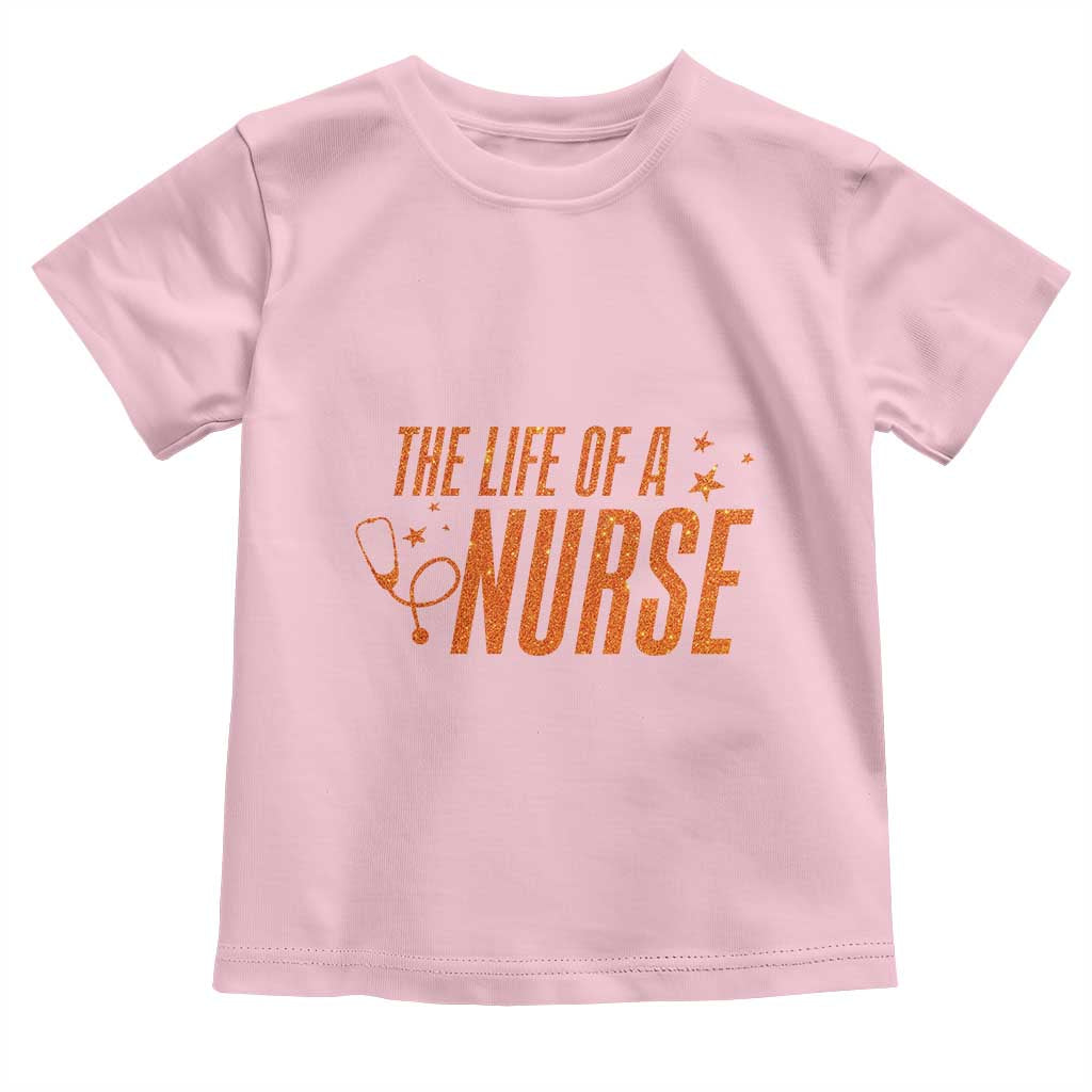 Funny Nurse Christmas Toddler T Shirt The Life Of A Nurse - Wonder Print Shop