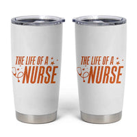 Funny Nurse Christmas Tumbler Cup The Life Of A Nurse - Wonder Print Shop