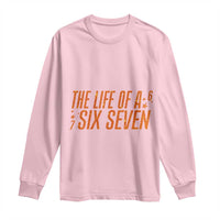 67 Six Seven Meme Long Sleeve Shirt - Wonder Print Shop