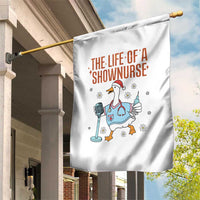 Funny Goose Nurse Christmas Garden Flag The Life Of A Shownurrse - Wonder Print Shop