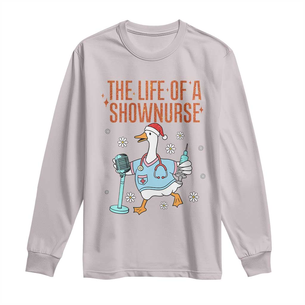Funny Goose Nurse Christmas Long Sleeve Shirt The Life Of A Shownurrse - Wonder Print Shop