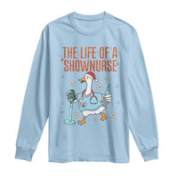 Funny Goose Nurse Christmas Long Sleeve Shirt The Life Of A Shownurrse - Wonder Print Shop
