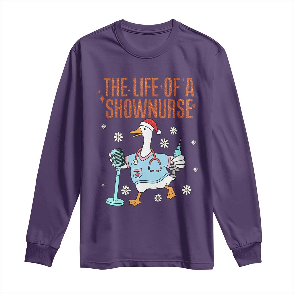 Funny Goose Nurse Christmas Long Sleeve Shirt The Life Of A Shownurrse - Wonder Print Shop