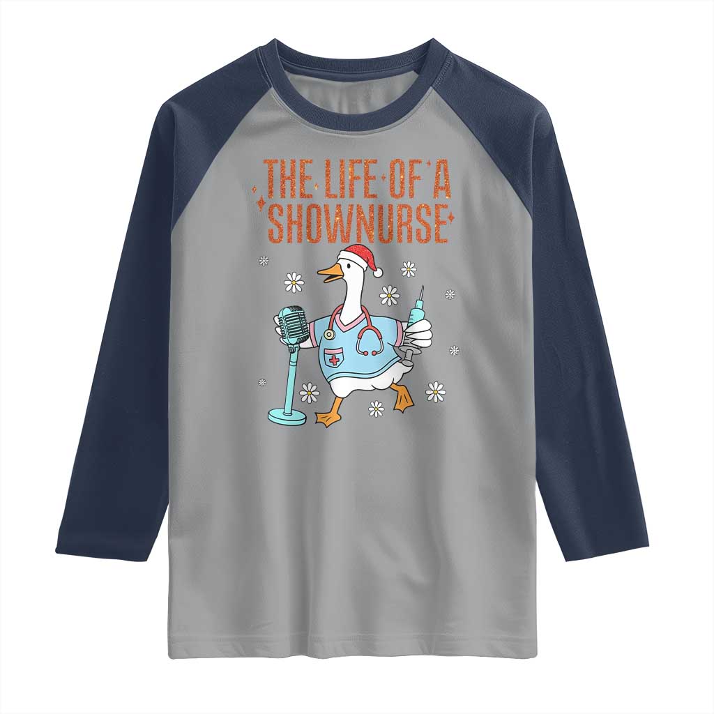 Funny Goose Nurse Christmas Raglan Shirt The Life Of A Shownurrse - Wonder Print Shop
