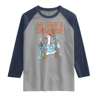 Funny Goose Nurse Christmas Raglan Shirt The Life Of A Shownurrse - Wonder Print Shop