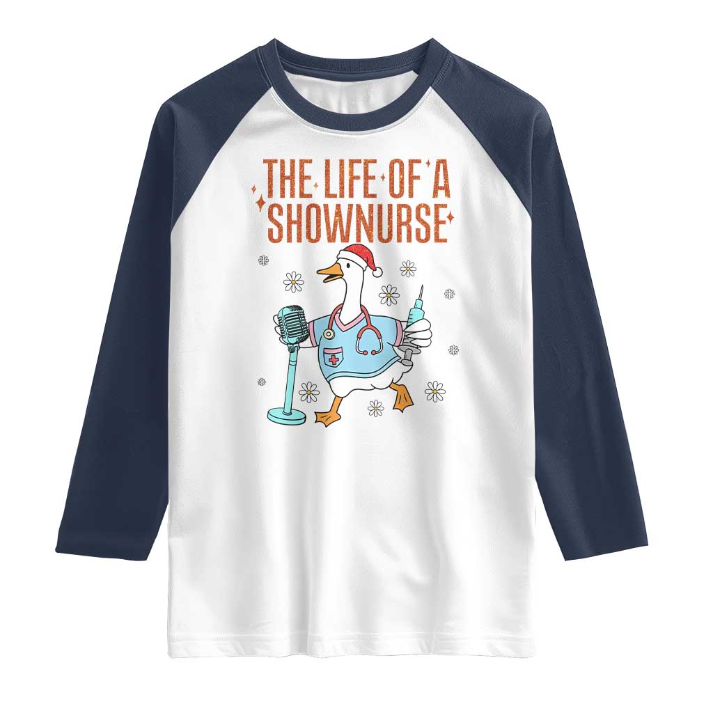 Funny Goose Nurse Christmas Raglan Shirt The Life Of A Shownurrse - Wonder Print Shop