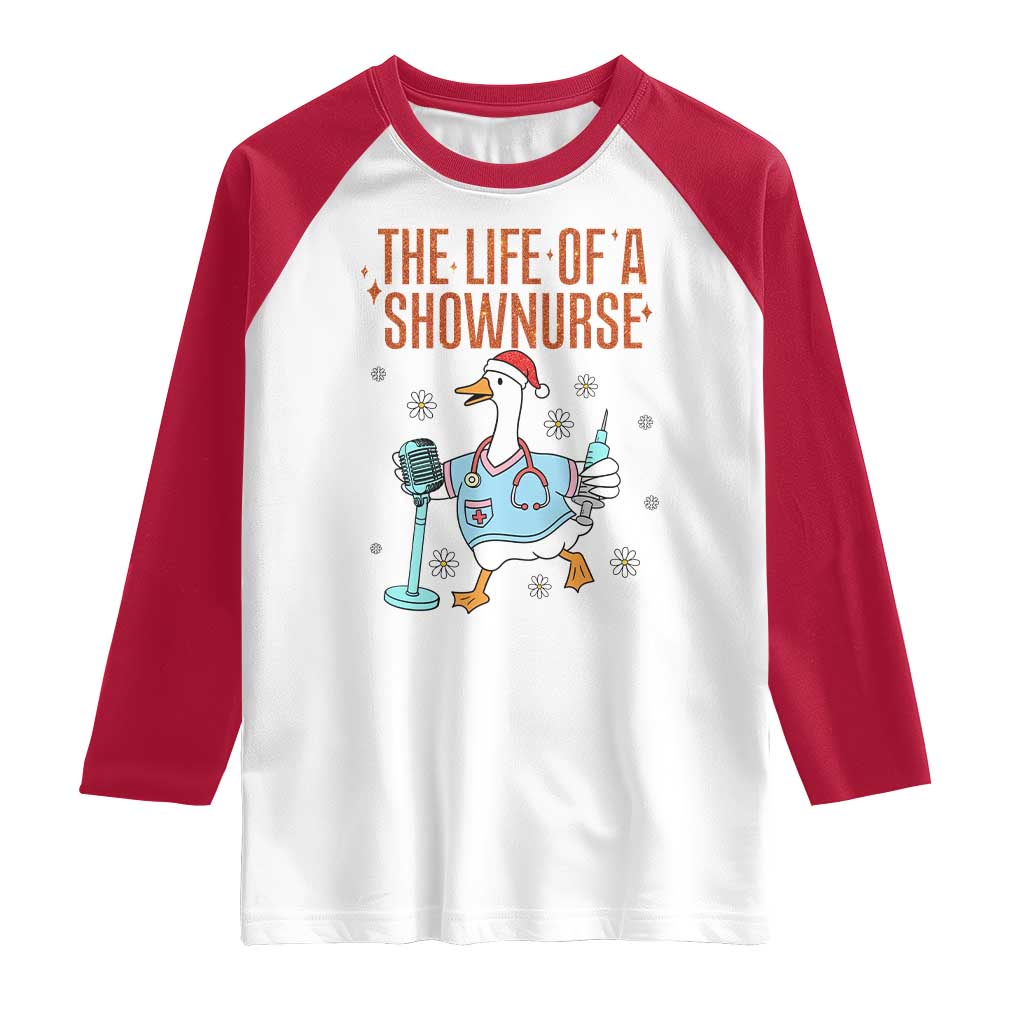 Funny Goose Nurse Christmas Raglan Shirt The Life Of A Shownurrse - Wonder Print Shop