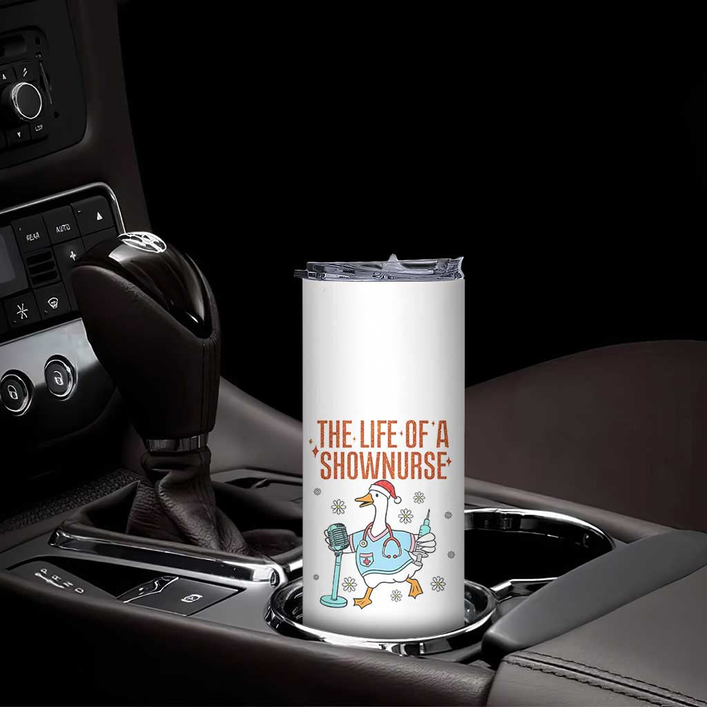 Funny Goose Nurse Christmas Skinny Tumbler The Life Of A Shownurrse - Wonder Print Shop