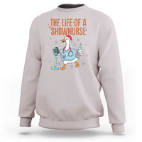Funny Goose Nurse Christmas Sweatshirt The Life Of A Shownurrse - Wonder Print Shop