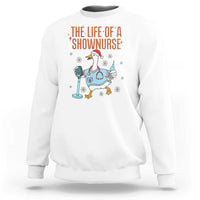 Funny Goose Nurse Christmas Sweatshirt The Life Of A Shownurrse - Wonder Print Shop
