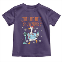 Funny Goose Nurse Christmas Toddler T Shirt The Life Of A Shownurrse - Wonder Print Shop