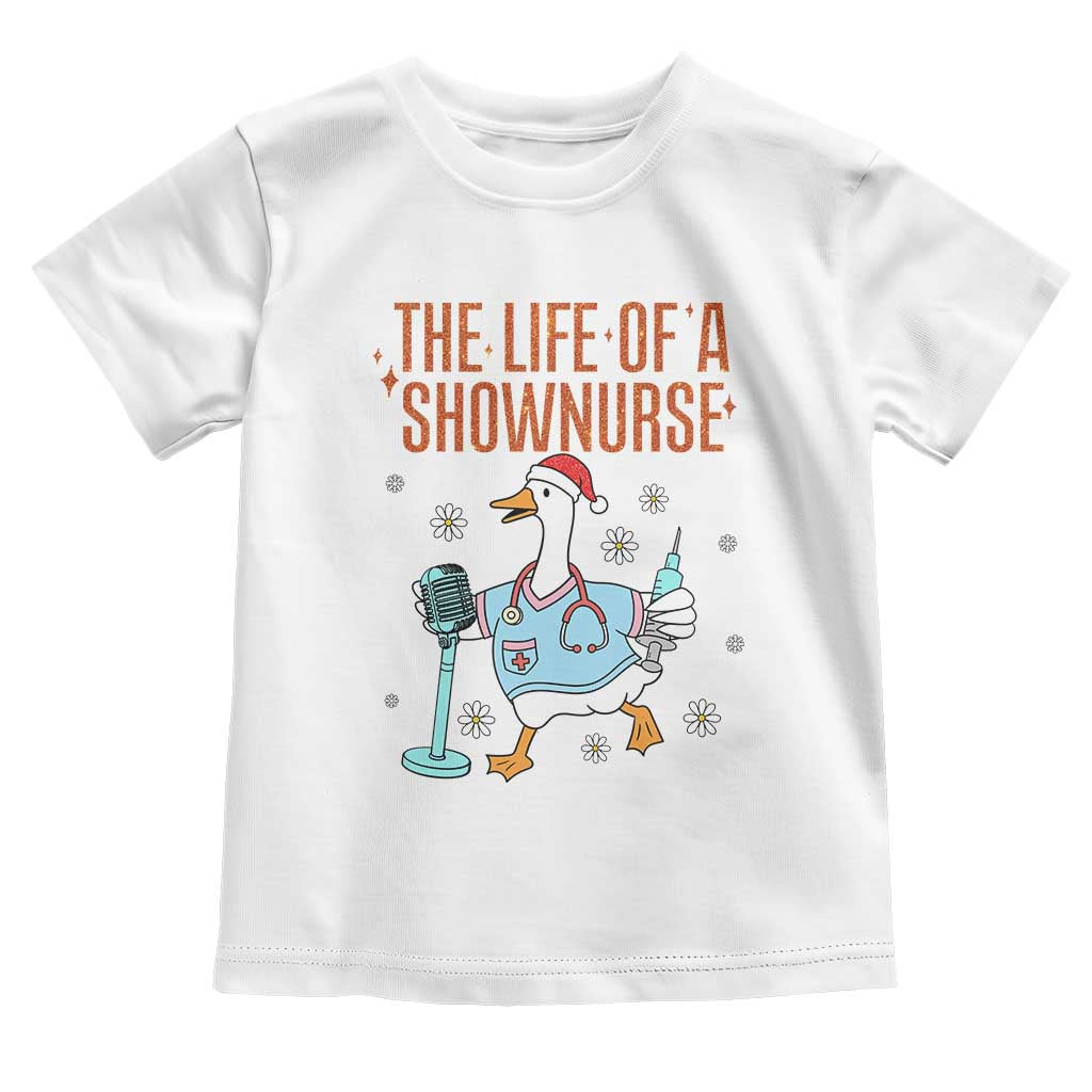 Funny Goose Nurse Christmas Toddler T Shirt The Life Of A Shownurrse - Wonder Print Shop