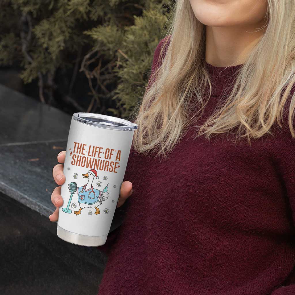 Funny Goose Nurse Christmas Tumbler Cup The Life Of A Shownurrse - Wonder Print Shop